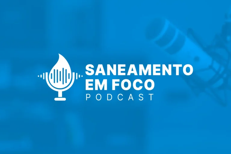 Podcast Saneamento em Foco